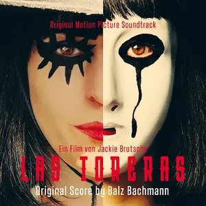 Balz Bachmann - Las Toreras (Original Motion Picture Soundtrack)
